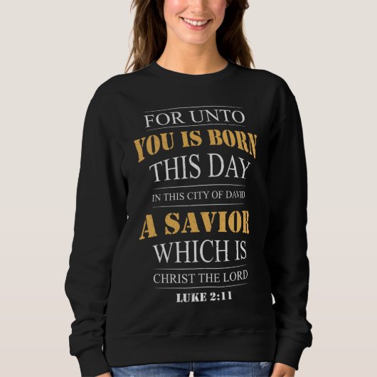 Luke 2:11 Weihnachtsblühverse Sweatshirt (Vorderseite)