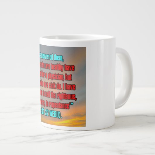 Luke 5:31-32 WEBU-Tasse Jumbo-Tasse (Vorderseite Rechts)
