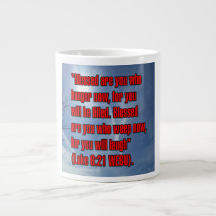 Luke 6:21 WEBU-Tasse Jumbo-Tasse