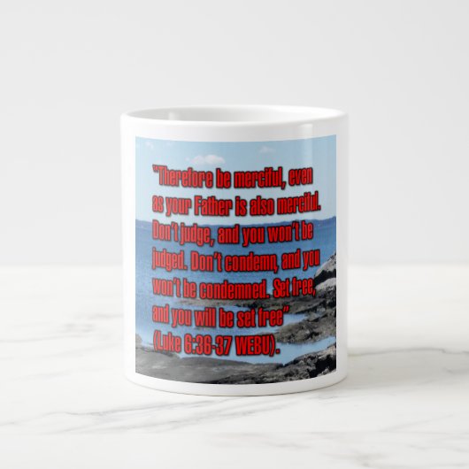 Luke 6:36-37 WEBU-Tasse Jumbo-Tasse (Vorderseite)