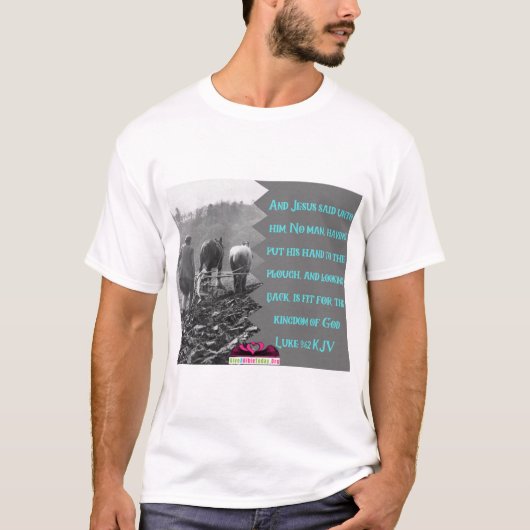 Luke 9:62 T-Shirt (Vorderseite)