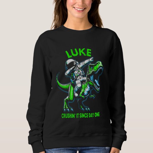 Luke Crushin' It Since Day One Astronaut Dinosaur  Sweatshirt (Vorderseite)