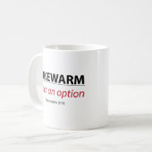 LUKEWARM ist KEINE Option Kaffeetasse (Vorderseite Links)
