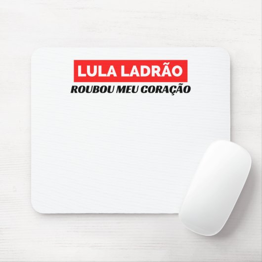 Lula Ladrão Roubou meu Coração, Lula 2022 Mousepad (Mit Mouse)