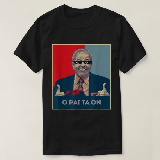 Lula Presidente 2022 Brasil O Pai Ta T-Shirt (Design vorne)
