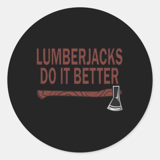 Lumberjack Arborist Logger Lumberjacks Do it Beta Runder Aufkleber (Vorderseite)
