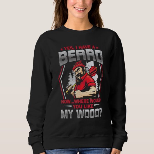 Lumberjack ein Bart Ride Wald und Holz Sweatshirt (Vorderseite)