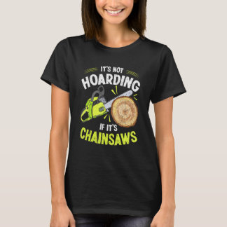Lumberjack Es ist nicht das Hoarding Chainsaw Logg T-Shirt