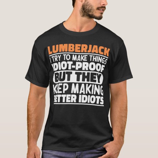 Lumberjack Ich versuche Dinge zu machen Lustige Sp T-Shirt (Vorderseite)