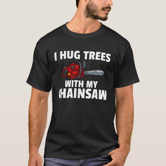 Lumberjack Logger Chainsaw T-Shirt (Vorderseite)