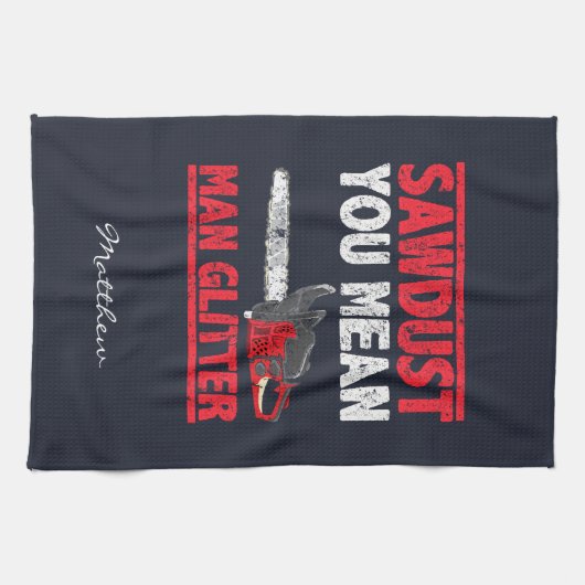 Lumberjack Sägemehl Sie Gemein Man Glitzer Geschirrtuch (Horizontal)