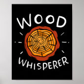 Lumberjack Woodworker Wood Whisperer Poster (Vorne)