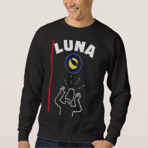 Luna Crypto Crash Trading CryptoCurrency Btc 2022 Sweatshirt