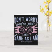 Luna Don't Worry You're Just As Sane As I Am Long Karte (Gelbe Blume)