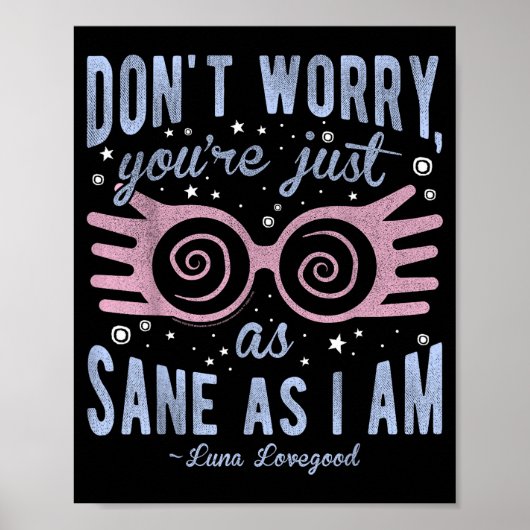 Luna Don't Worry You're Just As Sane As I Am Short Poster (Vorne)