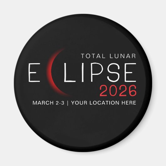 Lunar Eclipse 2026 Custom Location Commemorative Magnet (Vorne)