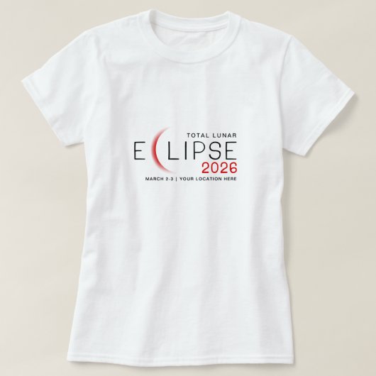 Lunar Eclipse 2026 Custom Location Commemorative T-Shirt (Design vorne)