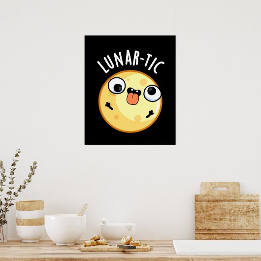 Lunar-tic Funny Astronomy Moon Pun Dark BG Poster (Küche)