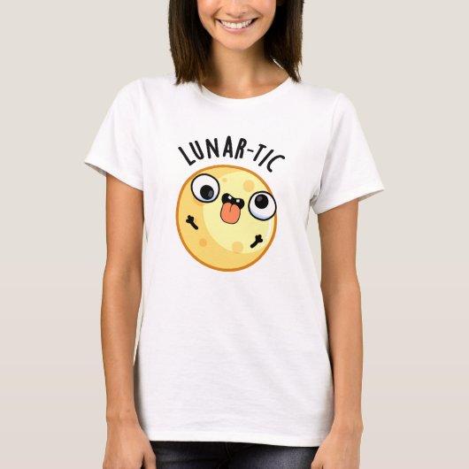 Lunar-tic Funny Astronomy Moon Pun T-Shirt (Vorderseite)
