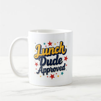 Lunch Dude Approved Kaffeetasse