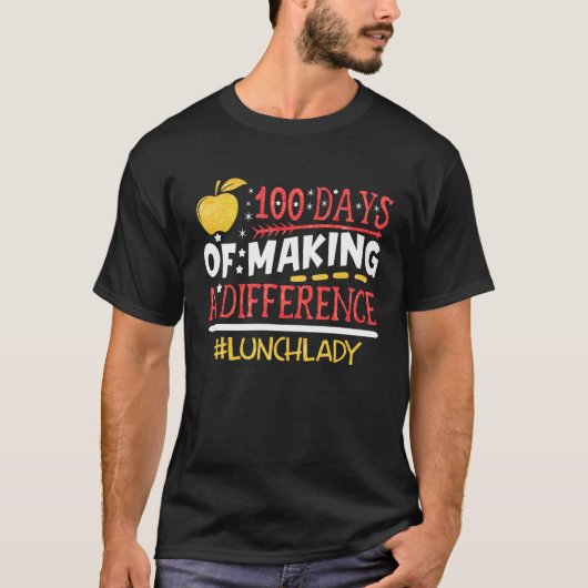 Lunch Lady 100 Days Making A Difference Going Back T-Shirt (Vorderseite)