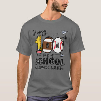 Lunch Lady Cafeteria Happy 100Th Day Of School 100 T-Shirt