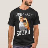 Lunch Lady Cafeteria Worker Lunch Lady Squad T-Shirt (Vorderseite)