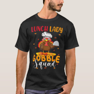 Lunch Lady Gobble Squad Erntedank Türkei Mittagess T-Shirt