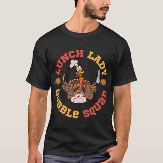 Lunch Lady Gobble Squad Lustigster T-Shirt (Vorderseite)