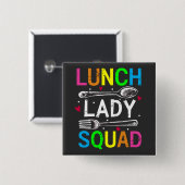 Lunch Lady Squad Cafeteria Workers Square Button (Vorne & Hinten)