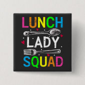 Lunch Lady Squad Cafeteria Workers Square Button (Vorderseite)