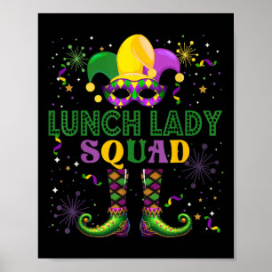 Lunch Lady Squad Mardi Gras Masked Proud Job Team Poster