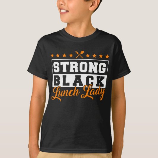 Lunch Lady Strong Black Lunch Lady Lunch Lady T-Shirt (Vorderseite)