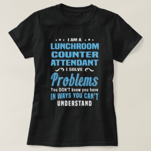 Lunchroom Counter Attendant T-Shirt