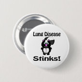 Lung Disease stinks Skunk Awareness Design Button (Vorne & Hinten)