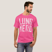 Lung Nerd Pulmonary Doctor T-Shirt (Vorne ganz)