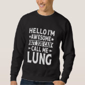 Lung Surname Call Me Lung Familienteam Nachname Lu Sweatshirt (Vorderseite)