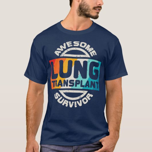 Lung Transplant T Organ Recipient Survivor Gift T-Shirt (Vorderseite)