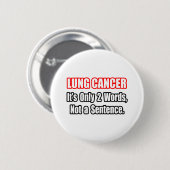 Lungenkrebs ...kein Satz Button (Vorne & Hinten)