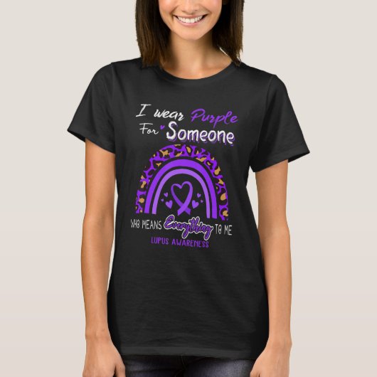 Lupus Awareness I Wear Purple For Someone T-Shirt (Vorderseite)