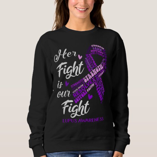 Lupus Awareness Ihr Kampf ist unser Kampf Sweatshirt (Vorderseite)