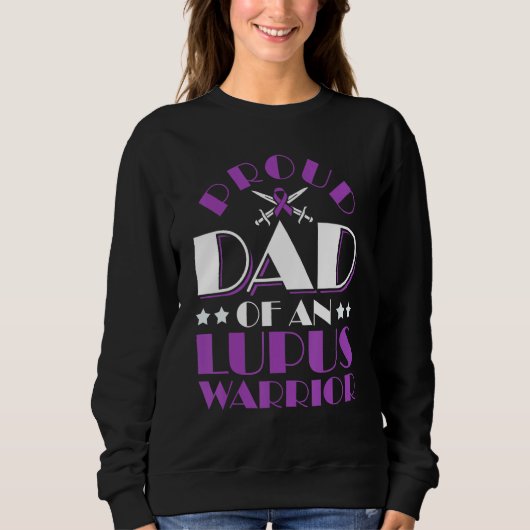 Lupus Awareness Proud Dad Of An Lupus Warrior 1 Sweatshirt (Vorderseite)