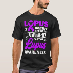 Lupus definiert mich nicht, aber es ist ein Teil v T-Shirt