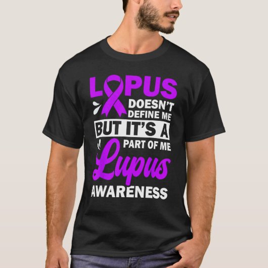 Lupus Doesn't Define Me But It's A Part Of Me T-Shirt (Vorderseite)