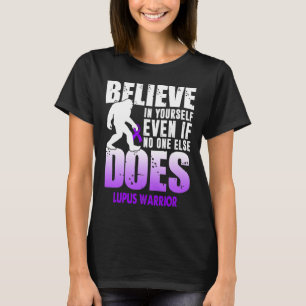 Lupuskrieger glauben an sich selbst T-Shirt