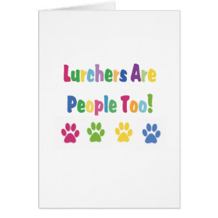 Lurchers Are People Too