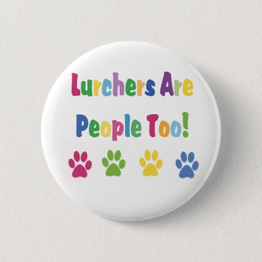 Lurchers Are People Too Button (Vorderseite)