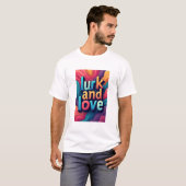 "Lurk und Liebe T-Shirt (Vorne ganz)