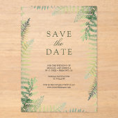 Lush Green Ferns Wedding Save the Date Acryleinladungen (Vorderseite)