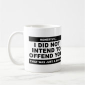 Lust, den Funny Mug zu beleidigen Kaffeetasse (Links)